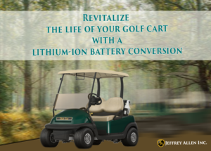 Lithium Ion Golf Cart Battery Conversion | Jeffrey Allen Inc.